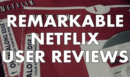 Remarkable Netflix User Reviews