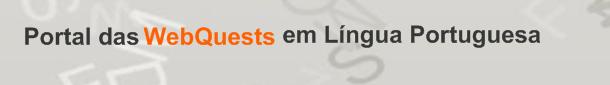 Portal das WebQuest em Língua Portuguesa