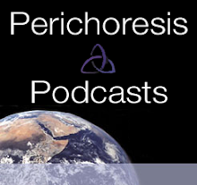 Perichoresis Podcasts