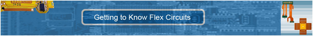 Getting to Know Flex Circuits