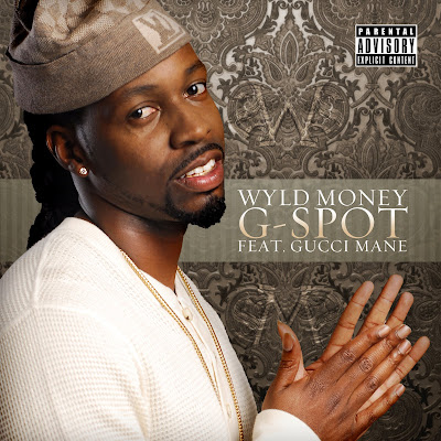 WYLD+MONEY+FT+GUCCI+MANE+G-SPOT+%28PRODUCED+BY+DANJA%29-EKEK.jpg