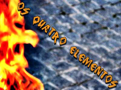 OS QUATRO ELEMENTOS