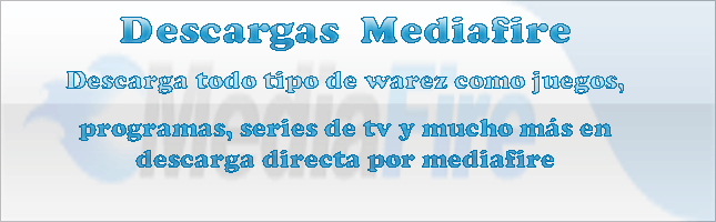El blog de Mediafire - MediafireDescargas.blogspot.com
