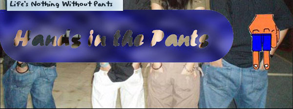 Hands In the Pants
