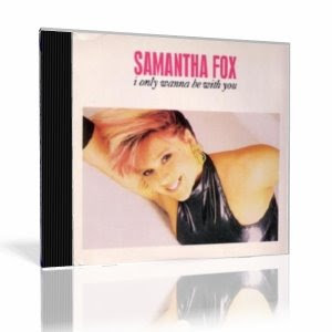 Samantha Fox I Only Wanna Be With You
