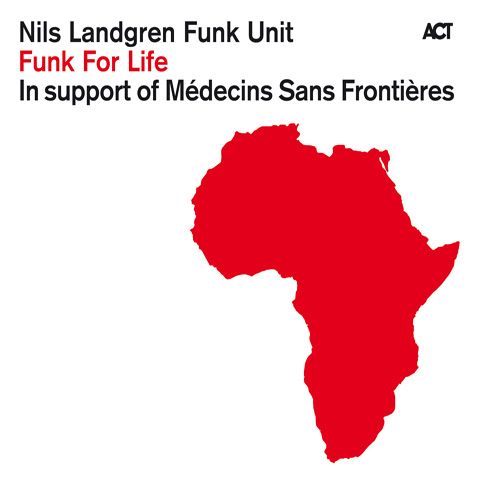 Nils Landgren Funk Unit Rar