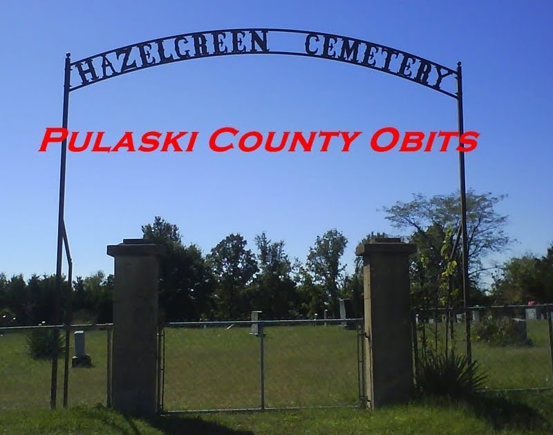 Pulaski County, Missouri Obituaries Hazelgreen Cemetery