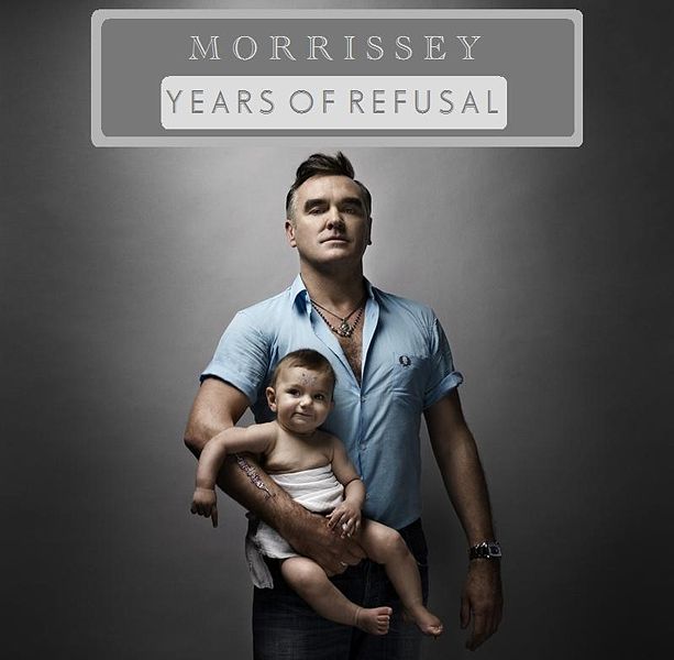 [Morrissey-Yearsofrefusal.jpg]