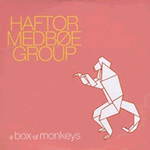 Haftor Medbøe Group: A Box Of Monkeys 1