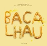 Daniel Levin Quartet: Bacalhau (2010) 1