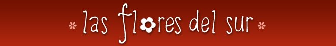 Las Flores del Sur
