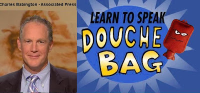 Babinton, AP Speak Fluent Douche Bag