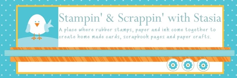 Stampin' & Scrappin' with Stasia