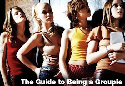 http://1.bp.blogspot.com/_ilcXgCOlecc/SdlK6unjj6I/AAAAAAAAAXQ/rd5u0QNOhBY/s400/how_to_become_a_groupie.jpg