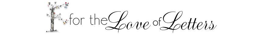 For The Love of Letters