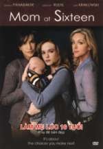 mom at sixteen full movie free mom at sixteen full movie free