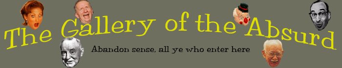 The Gallery of the Absurd