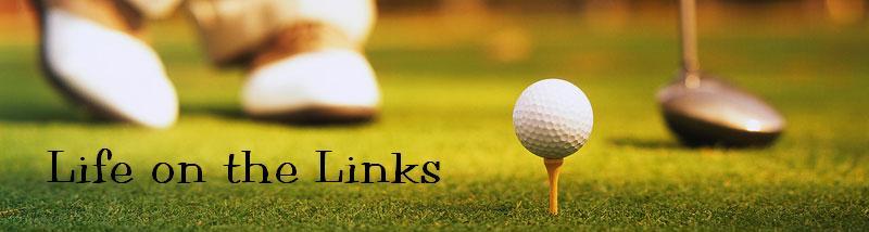 Life on the Links