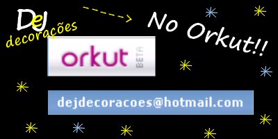 DeJ Decorações No Orkut