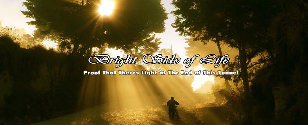 ~Bright Side Of Life~