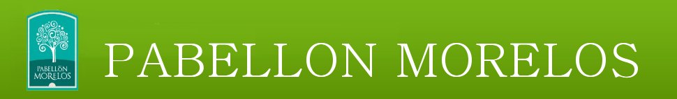 PABELLÓN MORELOS