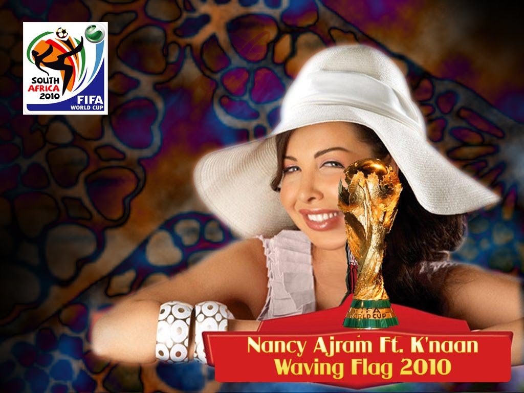 knaan and nancy song waving flag Nancy+Ajram+Ft.+K%27naan+-+Waving+Flag+fifa+2010