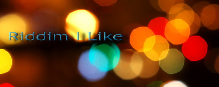 ' Riddim I Like '