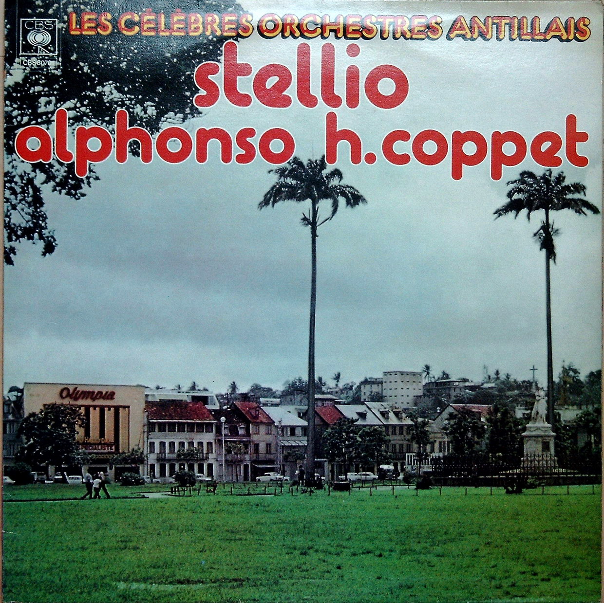 Stellio & Alphonso & Coppet - Les Célèbres Orchestres Antillais (1975) (Vinil rip) Cbs+80701