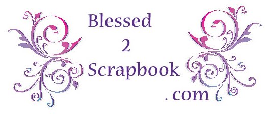 Blessed 2 Scrapbook