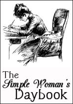 The Simple Woman's Daybook...