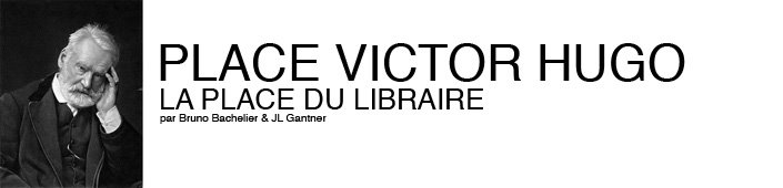 LE LIBRAIRE DE VICTOR HUGO