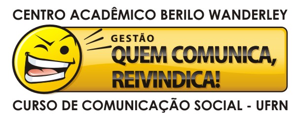 Centro Acadêmico Berilo Wanderley  - Quem Comunica Reivindica!