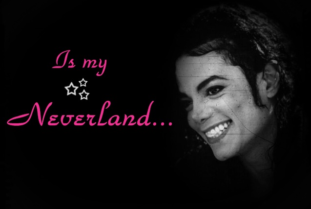 Is my Neverland...
