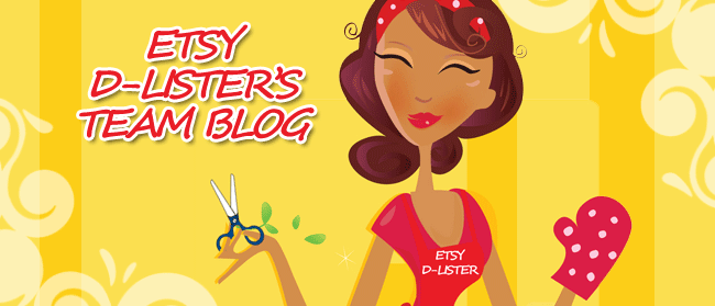 Etsy D-Lister's Team Blog