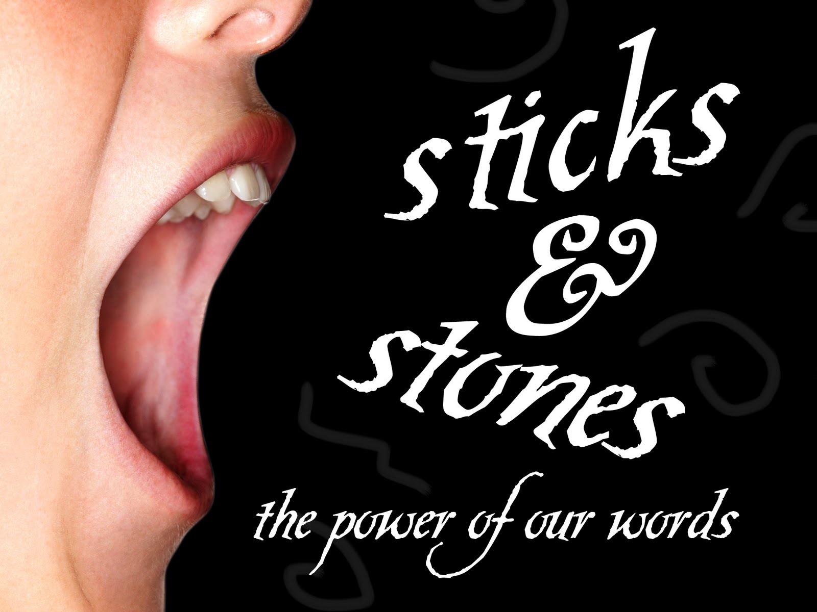 Sticks%2Band%2BStones.%2Bthe%2Bpower%2Bof%2Bour%2Bwords.jpg