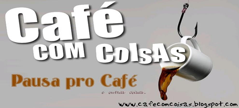 Café com Coisas