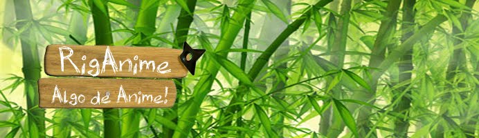 RigAnime│Algo de Anime!