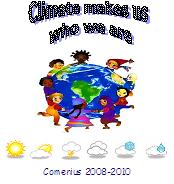 COMENIUS: CLIMATE MAKES US WHO WE ARE