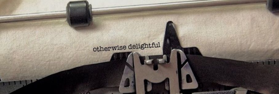 otherwise delightful