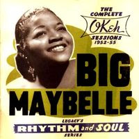 big maybelle - the complete okeh sessions 1952-55
