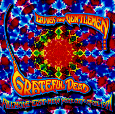 Grateful Dead Grateful+Dead+-+Ladies+And+Gentlemen+At+Fillmore+East+1971