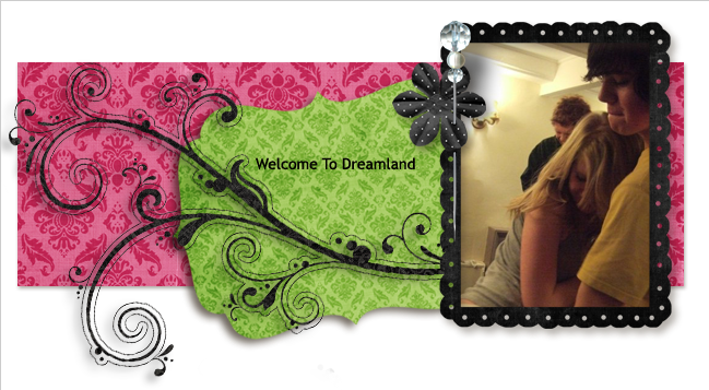 Welcome To Dreamland