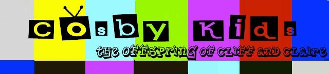 Cosby Kids - The Offspring of Cliff and Claire...
