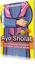 Ayo Sholat, Sesuai Tuntunan Rosululloh, Versi Anak At-Tuqa Darul Ilmi