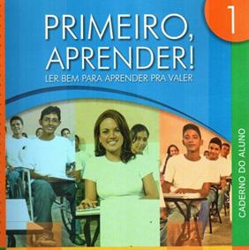 Primeiro, Aprender!