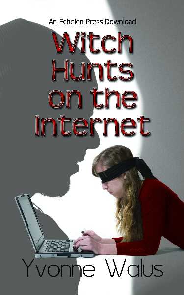 Witch Hunts on the Internet