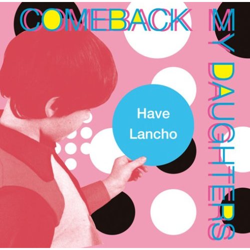 [COMEBACK+MY+DAUGHTERS+-+Single+Have+Lancho+(17+Sep+2008).jpg]