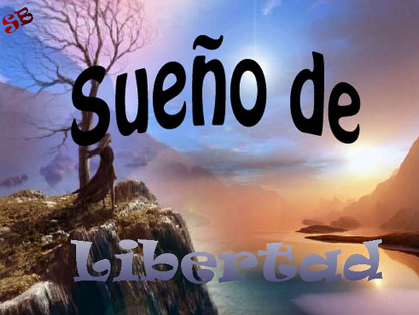 Sueño de Libertad