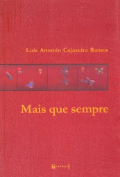 Mais que sempre - Luís Antonio Cajazeira Ramos