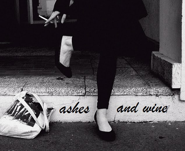 ashes and wine